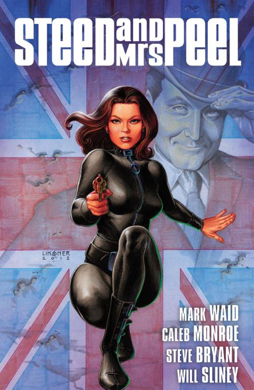 Cover of the book Steed & Mrs. Peel Vol. 1: A Very Civil Armageddon by Caleb Monroe, Mark Waid, BOOM! Studios