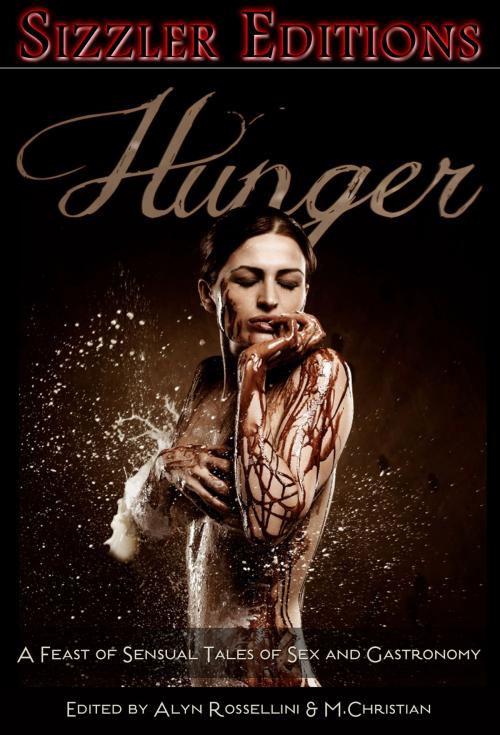 Cover of the book HUNGER by M.CHRISTIAN, ALYN ROSSELINI, Reanissance E-Books, Inc.