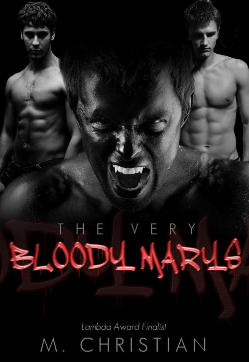 Cover of the book THE VERY BLOODY MARYS by M.CHRISTIAN, Reanissance E-Books, Inc.