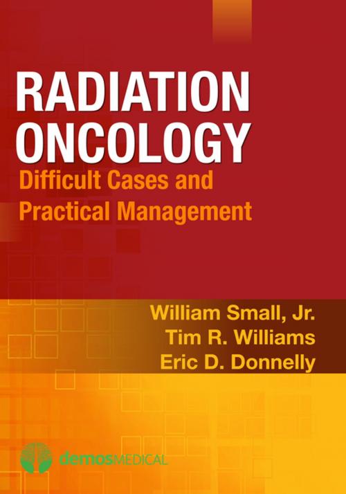 Cover of the book Radiation Oncology by William Small Jr., MD, Springer Publishing Company