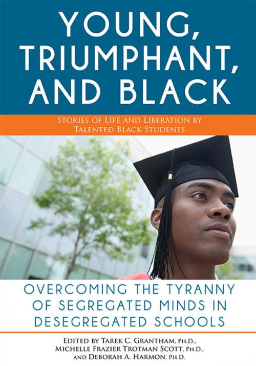 Cover of the book Young, Triumphant, and Black by Tarek Granthan, Ph.D., Deborah Harmon, Michelle Trotman Scott, Sourcebooks