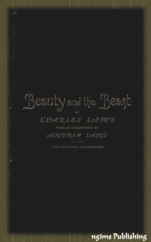 Cover of the book Beauty and the Beast (Illustrated + Active TOC) by Charles Lamb, ngims Publishing