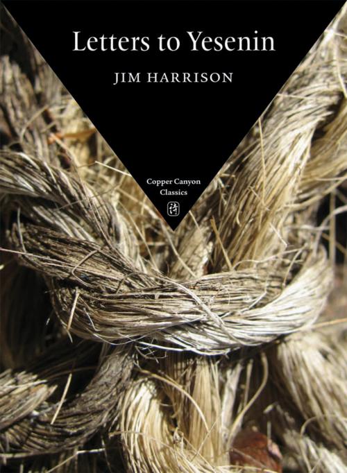 Cover of the book Letters to Yesenin by Jim Harrison, Copper Canyon Press