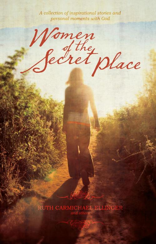 Cover of the book Women of the Secret Place by Ruth Ellinger, Ambassador International