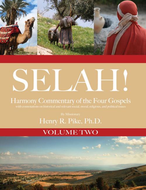 Cover of the book Selah! Harmony Commentary of the Four Gospels, Volume 2 by Henry R. Pike, Ambassador International