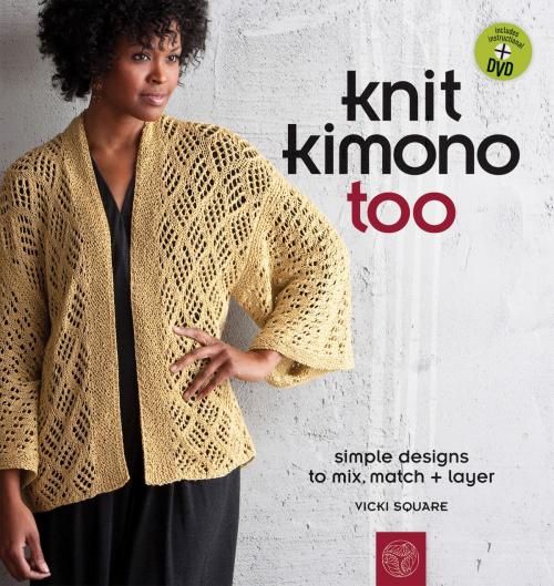 Cover of the book Knit Kimono Too by Vicki Square, Penguin Publishing Group