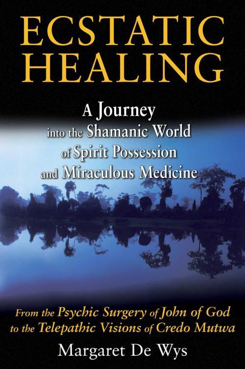 Cover of the book Ecstatic Healing by Margaret De Wys, Inner Traditions/Bear & Company