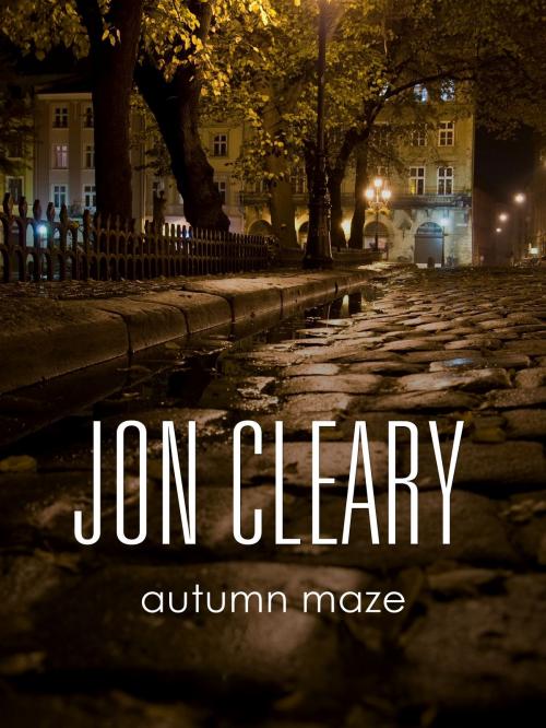 Cover of the book Autumn Maze by Jon Cleary, Blackstone Publishing