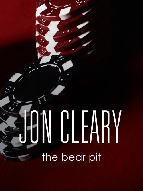 Cover of the book The Bear Pit by Jon Cleary, Blackstone Publishing