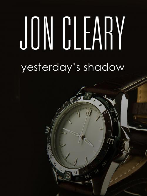 Cover of the book Yesterday's Shadow by Jon Cleary, Blackstone Publishing