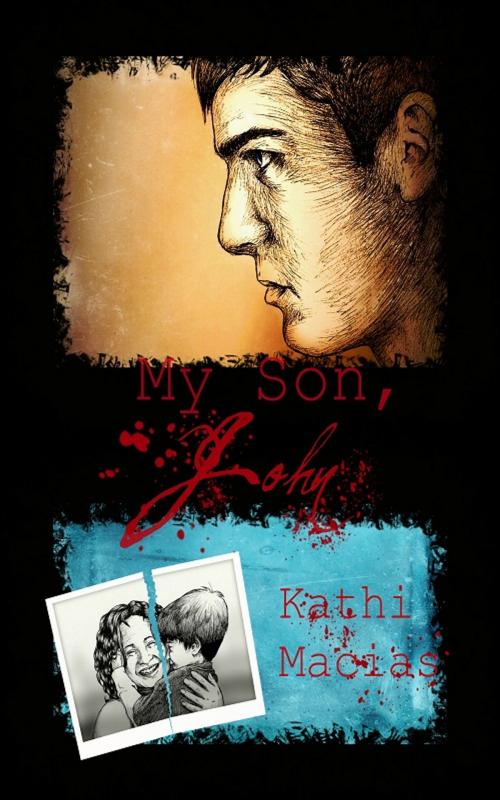 Cover of the book My Son John by Kathi Macias, Trestle Press