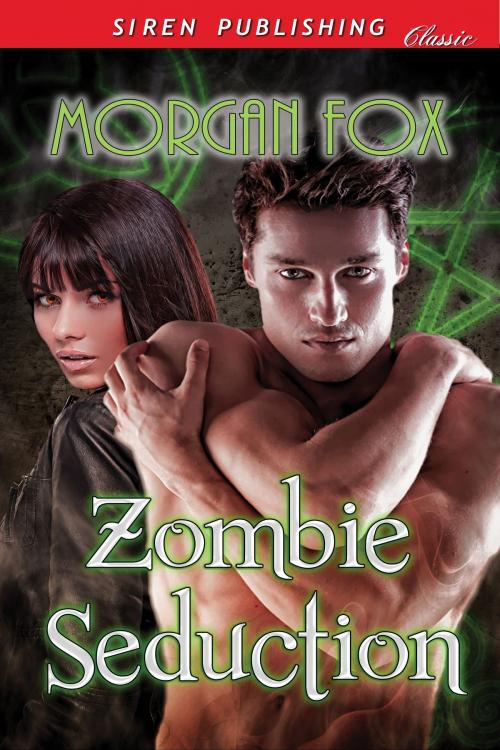 Cover of the book Zombie Seduction by Morgan Fox, Siren-BookStrand
