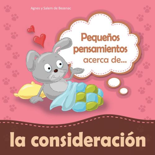 Cover of the book Pequeños pensamientos acerca de la consideración by Agnes de Bezenac, Salem de Bezenac, iCharacter.org