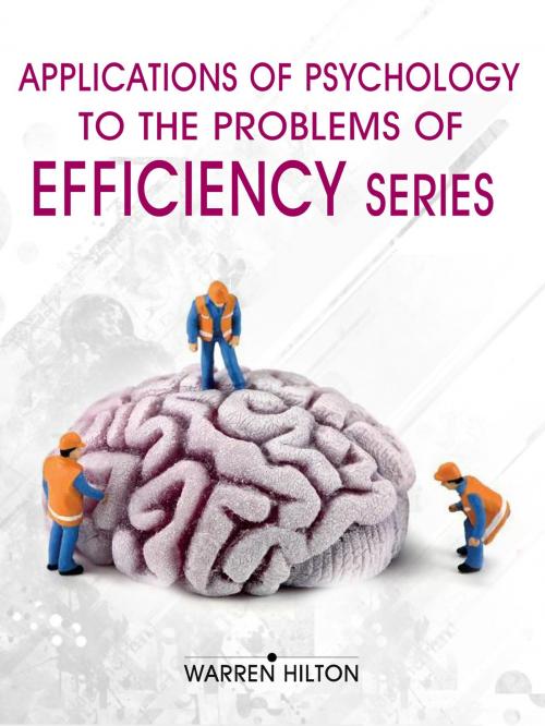 Cover of the book Applications of Psychology to the Problems of Efficiency Series (4 Books) by Warren Hilton, NETLANCERS INC