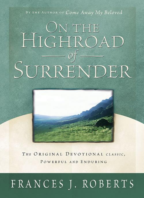 Cover of the book On the Highroad Of Surrender - Updated by Frances J. Roberts, Barbour Publishing, Inc.