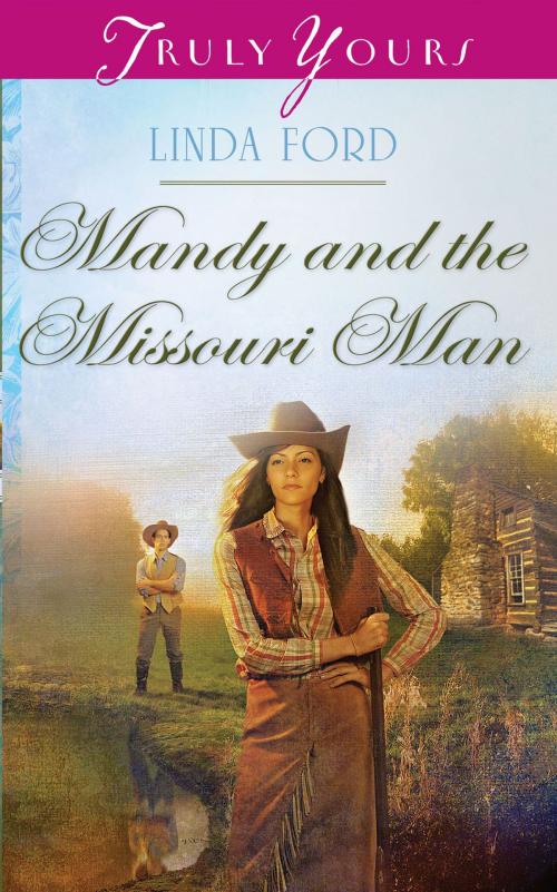 Cover of the book Mandy and the Missouri Man by Linda Ford, Barbour Publishing, Inc.