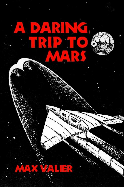 Cover of the book A Daring Trip to Mars by Max Valier, Baen Books
