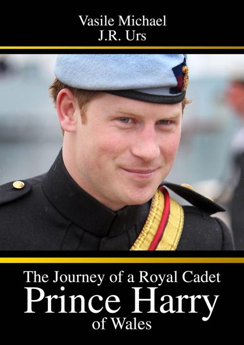 Cover of the book THE JOURNEY OF A ROYAL CADET by Vasile Michael, J.R. Urs, SALTMIN Media