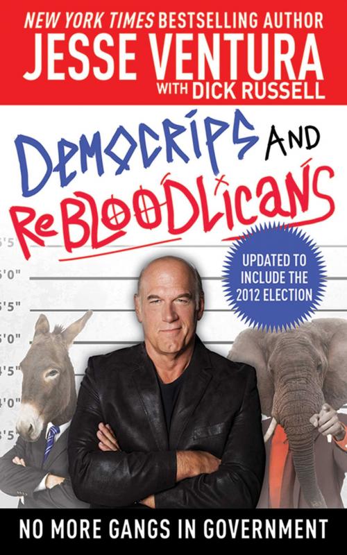Cover of the book DemoCRIPS and ReBLOODlicans by Jesse Ventura, Skyhorse