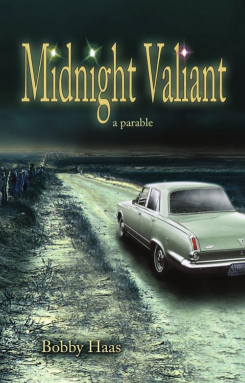 Cover of the book Midnight Valiant: A Parable by Bobby Haas, BookLocker.com, Inc.