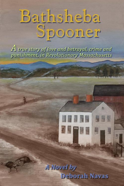 Cover of the book Bathsheba Spooner by Deborah Navas, BookBaby