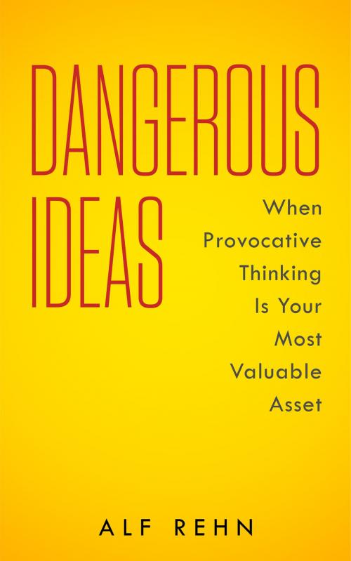 Cover of the book Dangerous Ideas by Alf Rehn, BookBaby