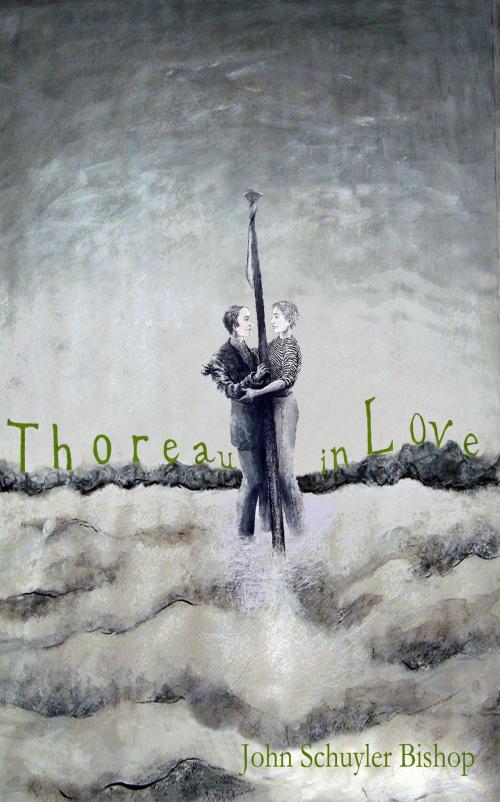 Cover of the book Thoreau in Love by John Schuyler Bishop, BookBaby