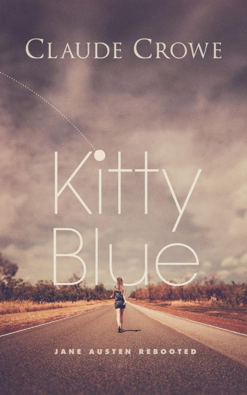 Cover of the book Kitty Blue by Claude Crowe, BookBaby