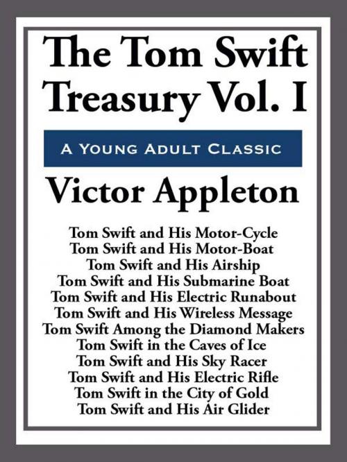 Cover of the book The Tom Swift Treasury Volume I by Victor Appleton, Start Publishing LLC