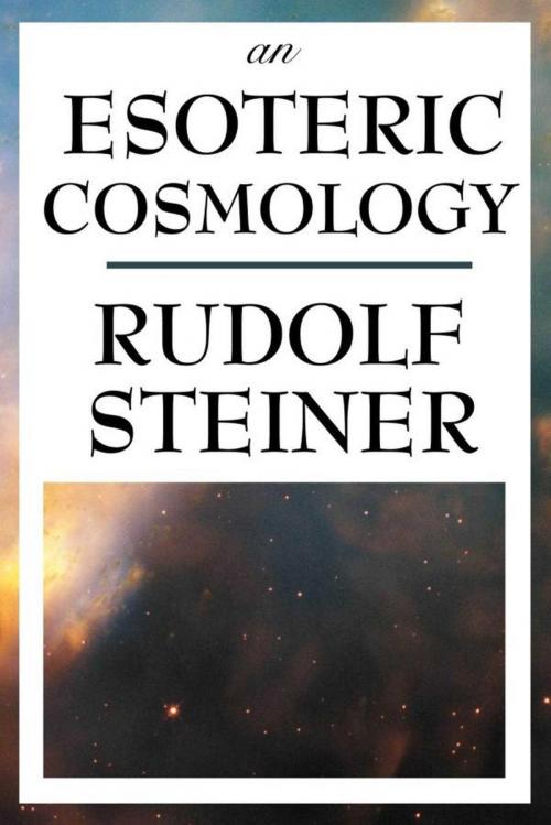 Cover of the book An Esoteric Cosmology by Rudolf Steiner, Start Publishing LLC
