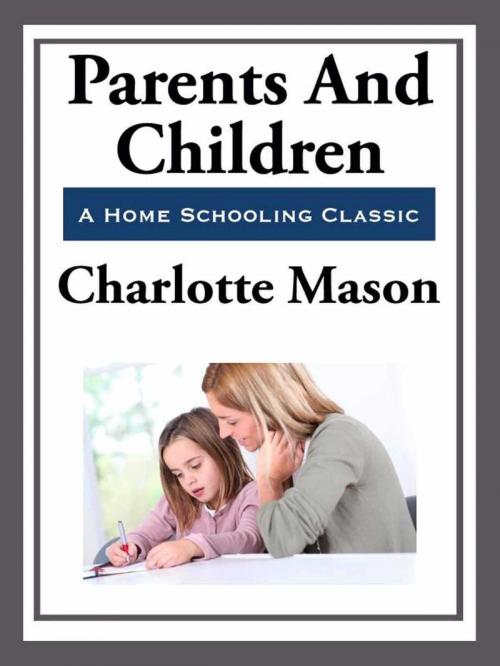 Cover of the book Parents and Children by Charlotte Mason, Start Publishing LLC
