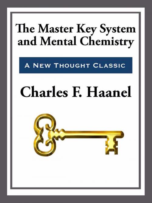 Cover of the book The Master Key System & Mental Chemistry by Charles F. Haanel, Start Publishing LLC