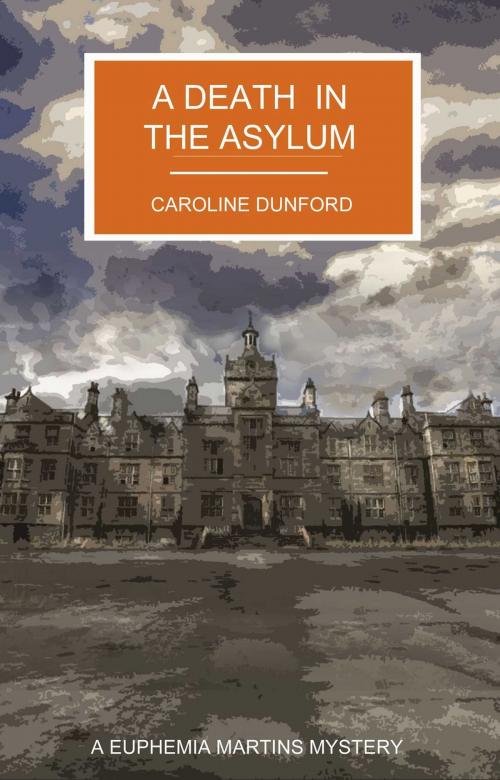 Cover of the book A Death in the Asylum by Caroline Dunford, Accent Press