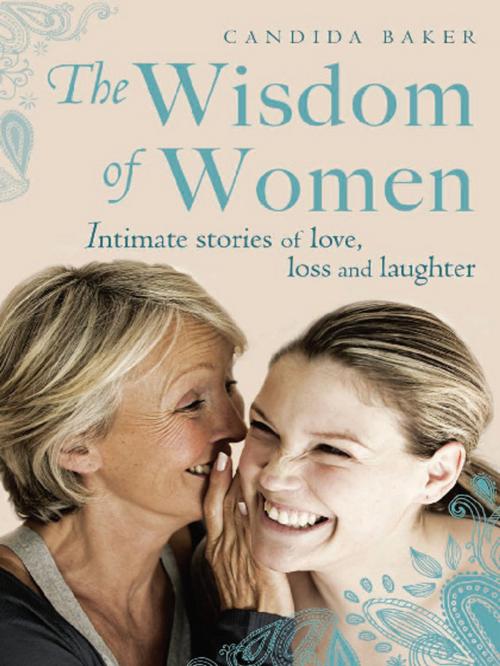 Cover of the book The Wisdom of Women by Candida Baker, Allen & Unwin