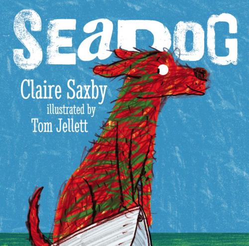 Cover of the book Seadog by Tom Jellett, Claire Saxby, Penguin Random House Australia