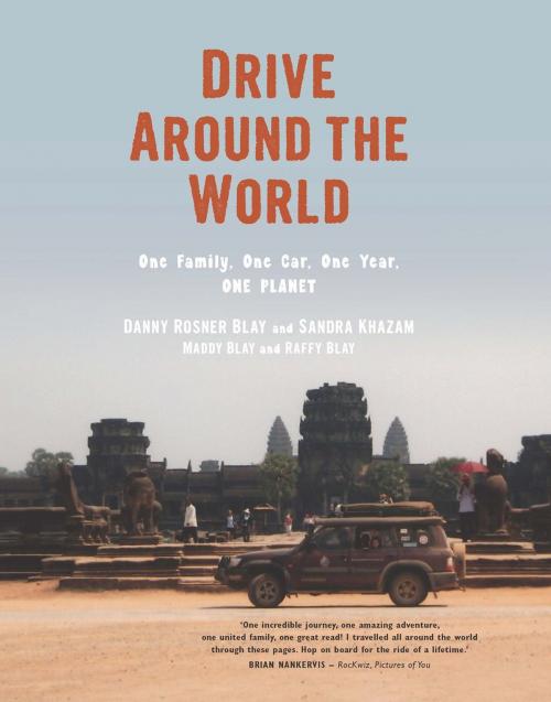 Cover of the book Drive Around the World by Danny Rosner Blay, Sandra Khazam, Hybrid Publishers