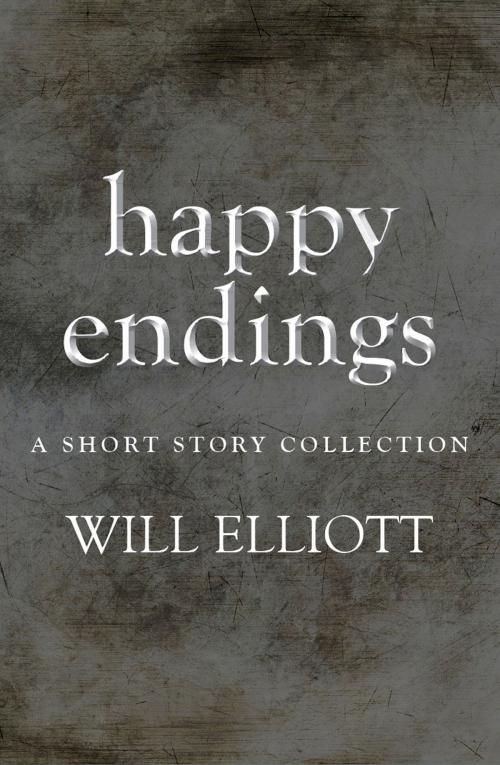 Cover of the book Happy Endings by Will Elliott, HarperCollins