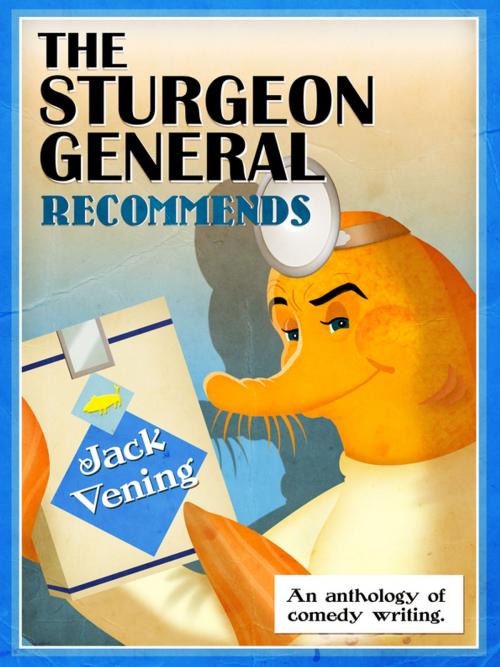 Cover of the book The Sturgeon General Recommends Jack Vening by Jack Vening, Pan Macmillan Australia