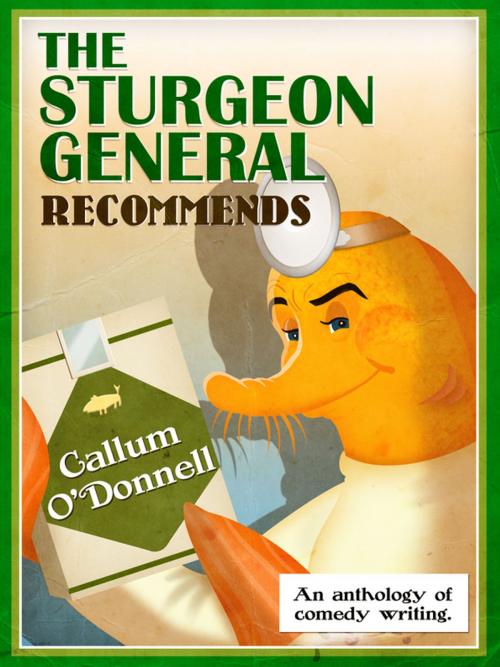 Cover of the book The Sturgeon General Recommends Callum O'Donnell by Callum O'Donnell, Pan Macmillan Australia