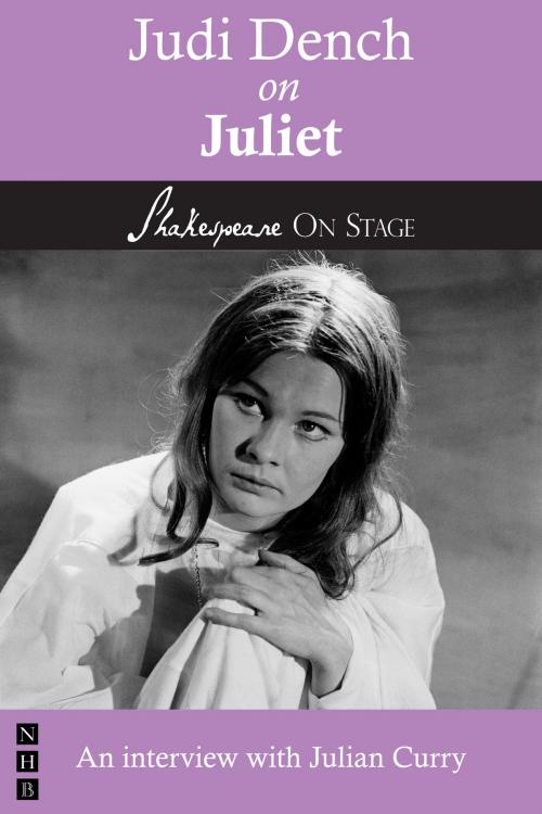 Cover of the book Judi Dench on Juliet (Shakespeare on Stage) by Judi Dench, Nick Hern Books