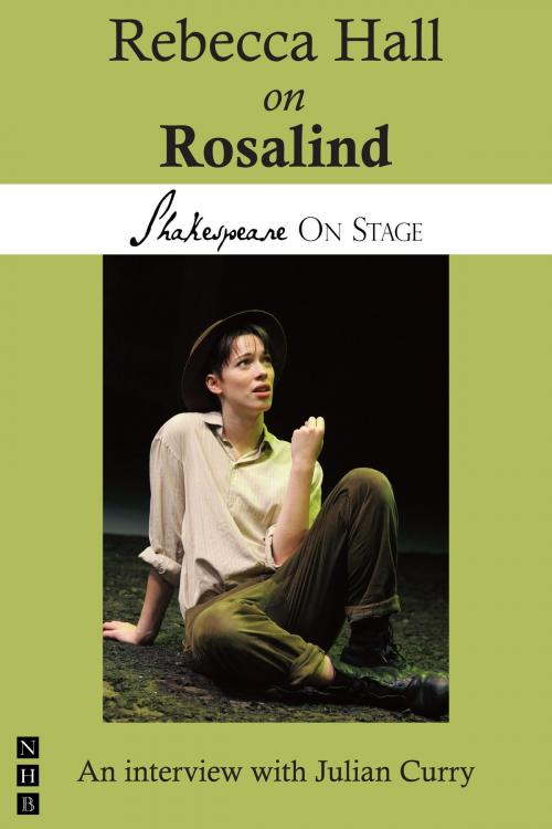 Cover of the book Rebecca Hall on Rosalind (Shakespeare on Stage) by Rebecca Hall, Nick Hern Books