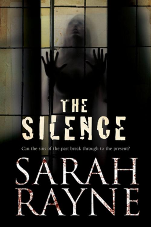 Cover of the book The Silence by Sarah Rayne, Severn House Publishers