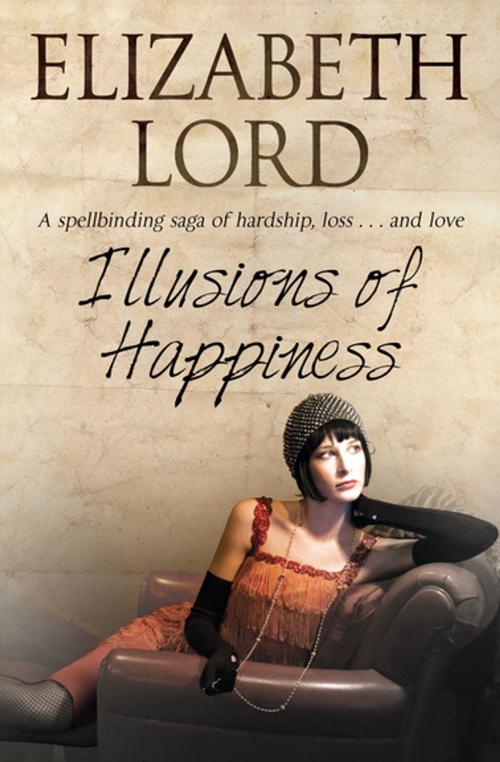 Cover of the book Illusions of Happiness by Elizabeth Lord, Severn House Publishers