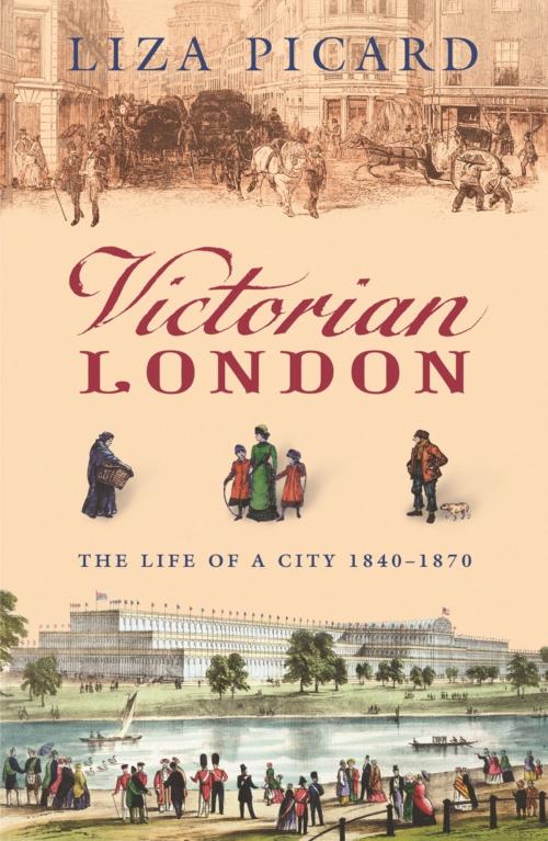 Cover of the book Victorian London by Liza Picard, Orion Publishing Group