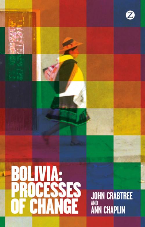 Cover of the book Bolivia by John Crabtree, Ann Chaplin, Zed Books