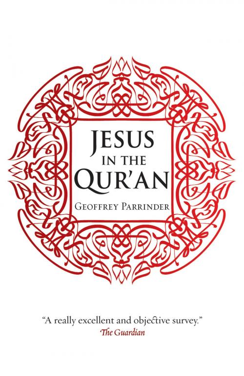 Cover of the book Jesus in the Qur'an by Geoffrey Parrinder, Oneworld Publications