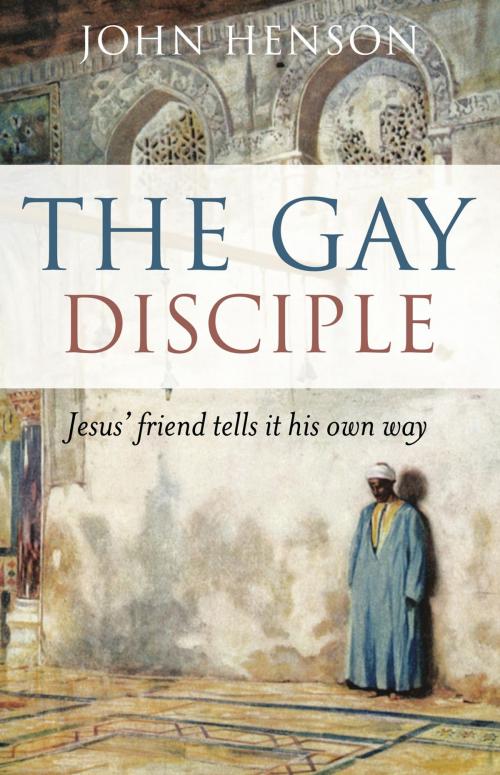 Cover of the book The Gay Disciple by John Henson, John Hunt Publishing