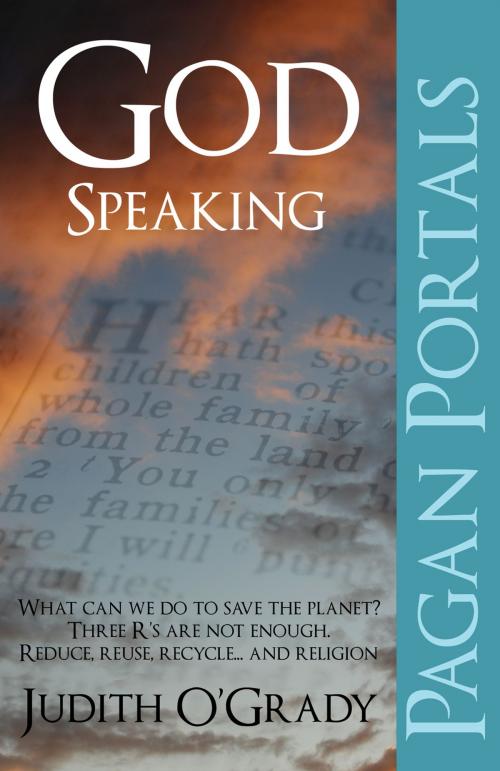 Cover of the book Pagan Portals - God-Speaking by Judith O'Grady, John Hunt Publishing