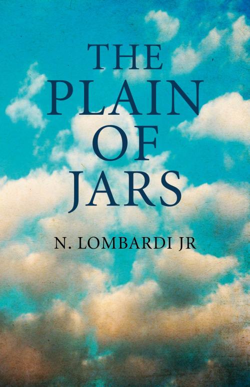 Cover of the book The Plain of Jars by N. Lombardi Jr., John Hunt Publishing