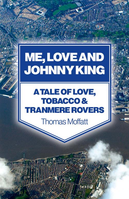 Cover of the book Me, Love and Johnny King by Thomas Moffatt, John Hunt Publishing